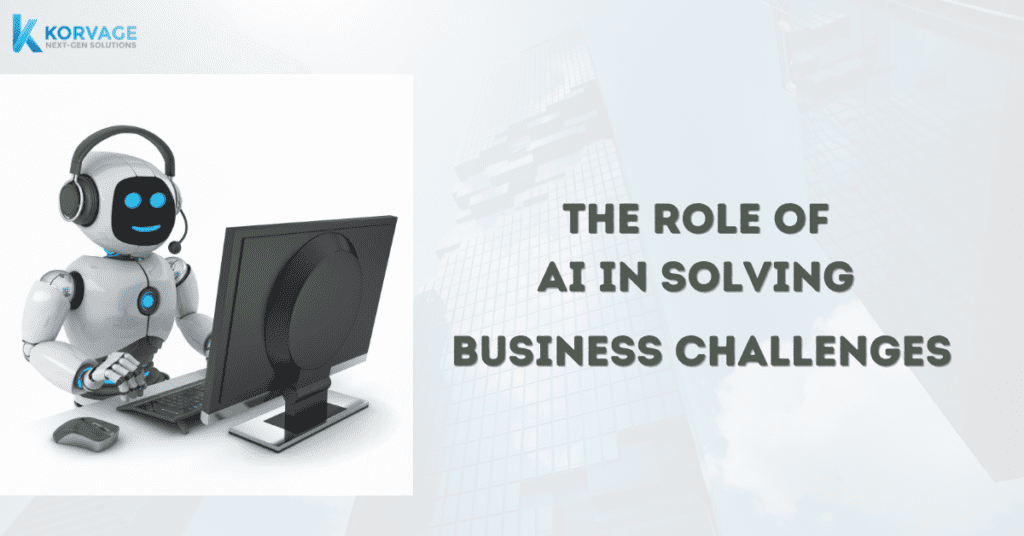AI in Solving Business Challenges