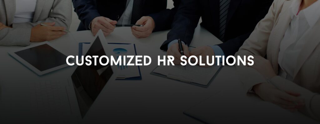 Why are customized HR solutions