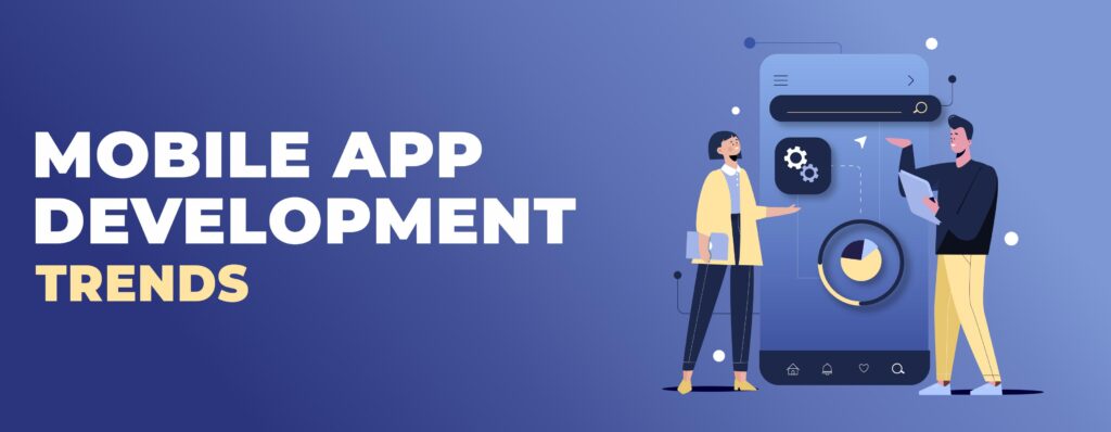 Mobile App Development Trends 