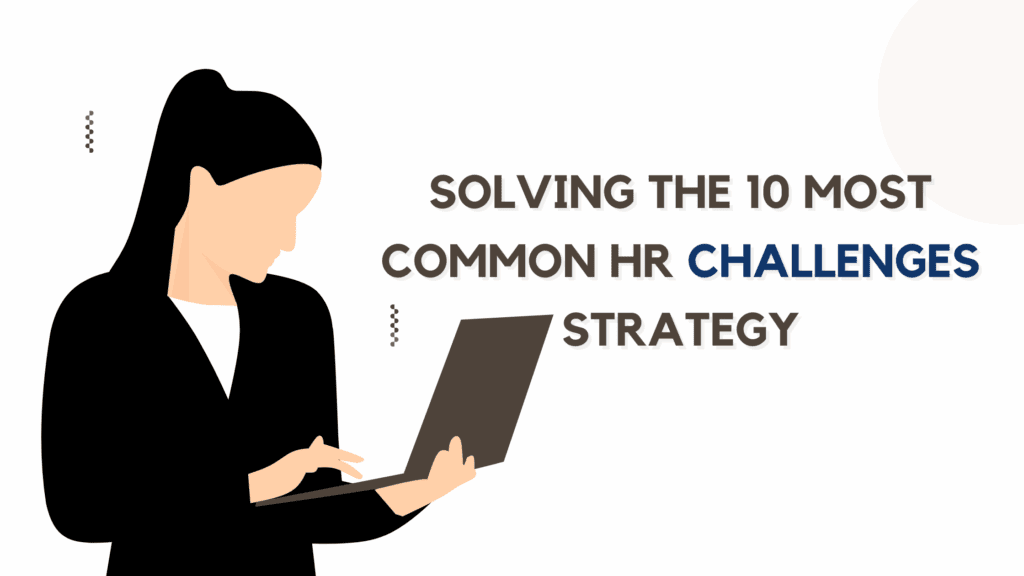 Solving the 10 Most Common HR Challenges